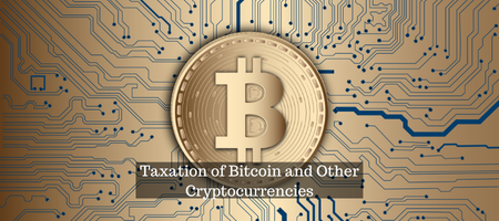 Taxation of Bitcoin and Other Cryptocurrencies